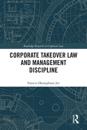 Corporate Takeover Law and Management Discipline