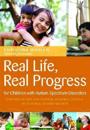 Real Life, Real Progress for Children with Autism Spectrum Disorers