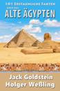 101 Erstaunliche Fakten ueber das alte Aegypten