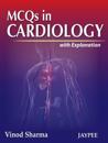 MCQs in Cardiology with Explanations
