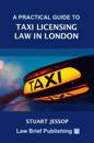 A Practical Guide to Hackney Carriage Licensing in London