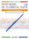 First Book of Classical Flute: 100 Progressive Melodies of 3 to 8 Notes with Piano Accompaniment