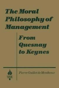 The Moral Philosophy of Management