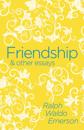 Friendship & Other Essays