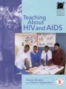 Macmillan Teaching Handbook Series: Teaching About HIV and Aids