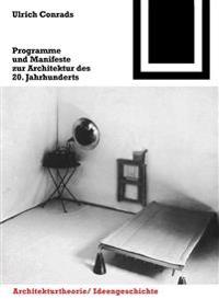 Programme Und Manifeste Zur Architektur Des 20. Jahrhunderts
