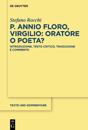 P. Annio Floro, Virgilio: Oratore O Poeta?