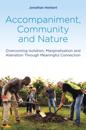 Accompaniment, Community and Nature