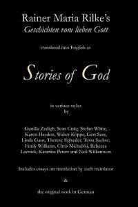 Stories of God: Rainer Maria Rilke's Geschichten Vom Lieben Gott