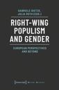 Right–Wing Populism and Gender – European Perspectives and Beyond