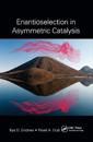 Enantioselection in Asymmetric Catalysis