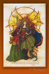 The Celtic Fairy Journal: Ancient Magic