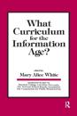 What Curriculum for the Information Age