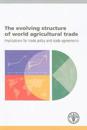 The Evolving Structure of World Agricultural Trade