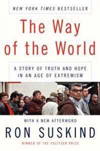 The Way of the World: A Story of Truth and Hope in an Age of Extremism