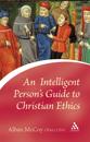 An Intelligent Person's Guide to Christian Ethics