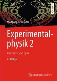 Experimentalphysik 2: Elektrizitat Und Optik