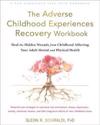 The Adverse Childhood Experiences Recovery Workbook
