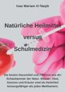 Natürliche Heilmittel versus Schulmedizin