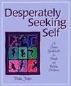 Desperately Seeking Self