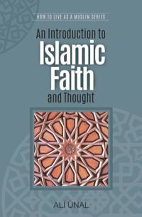An Introduction to Islamic Faith and Thought