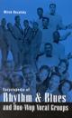 Encyclopedia of Rhythm and Blues and Doo-Wop Vocal Groups
