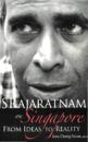 S Rajaratnam On Singapore: From Ideas To Reality