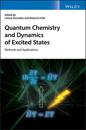 Quantum Chemistry and Dynamics of Excited States