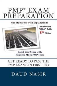 Pmp Exam Preparation: 600 Questions with Explanations