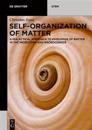 Self-organization of Matter