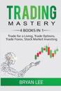 Trading Mastery- 4 Books in 1