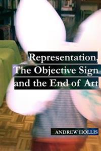 Representation, the Objective Sign and the End of Art