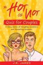 The Hot or Not Quiz for Couples