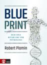 Blueprint : Hur dna ritar om vår psykologi
