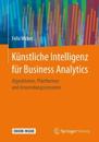 Künstliche Intelligenz für Business Analytics