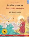 De vilda svanarna - Les cygnes sauvages (svenska - franska)