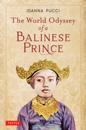 World Odyssey of a Balinese Prince