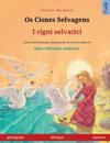 Os Cisnes Selvagens - I cigni selvatici (português - italiano)