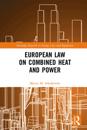 European Law on Combined Heat and Power
