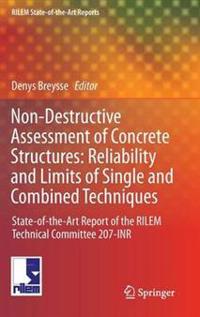 Non-Destructive Assessment of Concrete Structures: Reliability and Limits of Single and Combined Techniques