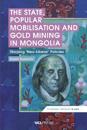 The State, Popular Mobilisation and Gold Mining in Mongolia
