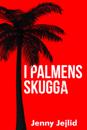 I palmens skugga : Oförmågans historia