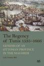 The Regency of Tunis, 1535–1666