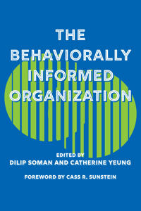The Behaviorally Informed Organization