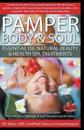 Pamper Body & Soul Essential Oil Natural Beauty & Health Spa Treatments