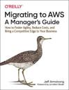 Migrating to AWS: A Manager's Guide