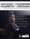 Jazz-Solo fu&#776;r Saxophon & Klarinette fu&#776;r Einsteiger