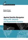 Applied Satellite Navigation Using GPS, GALILEO, and Augmentation Systems