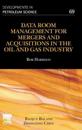 Data Room Management for Mergers and Acquisitions in the Oil and Gas Industry