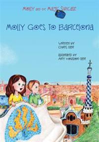 Molly and the Magic Suitcase: Molly Goes to Barcelona